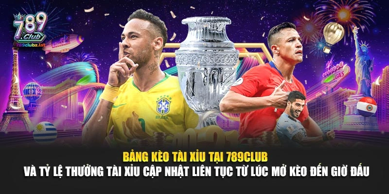Bảng kèo tài xỉu tại 789Club và tỷ lệ thưởng tài xỉu cập nhật liên tục từ lúc mở kèo đến giờ đấu