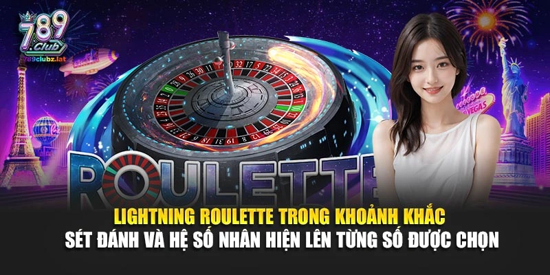 Lightning Roulette trong khoảnh khắc sét đánh và hệ số nhân hiện lên từng số được chọn
