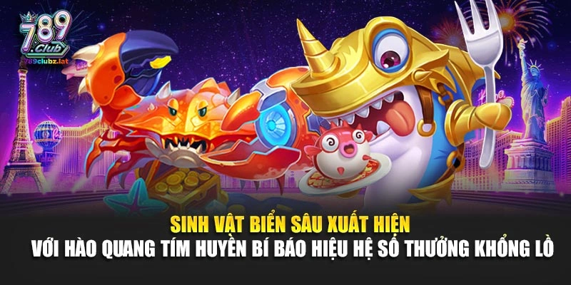 Sinh vật biển sâu xuất hiện với hào quang tím huyền bí báo hiệu hệ số thưởng khổng lồ
